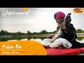 Aaja Re | Dapu Khan | Unplugged