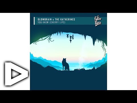 GLowBrain & The Katherines - You Know (Cherry Lips) "SodlingProductions"