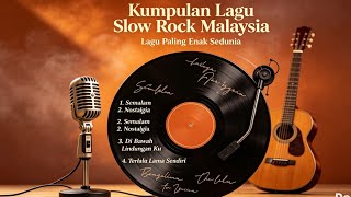 Download lagu 🔴 KUMPULAN LAGU SLOW ROCK MALAYSIA ✨ LAGU PALING SYAHDU SEPANJANG MASA #slowrockmalaysia  mp3