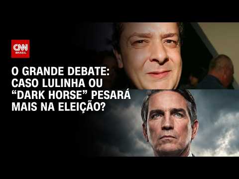 Lulinha x “Dark Horse”: Qual caso pesará mais nas eleições? | O GRANDE DEBATE