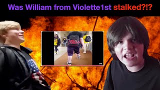 Violetet1st Theory: Was William really stalked