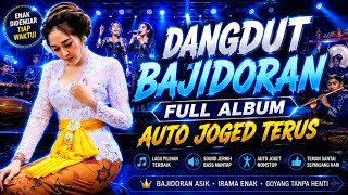 Download lagu 🔥 DANGDUT BAJIDORAN FULL ALBUM TERBARU | FULL BASS MANTAP | AUTO JOGET TERUS NONSTOP 💃 mp3 Download lagu 🔥 DANGDUT BAJIDORAN FULL ALBUM TERBARU | FULL BASS MANTAP | AUTO JOGET TERUS NONSTOP 💃 mp3