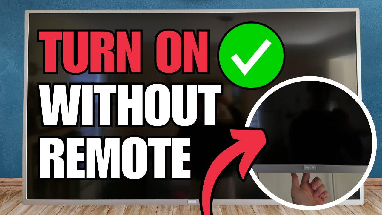 How To Turn On Philips TV Without The Remote & Change Settings