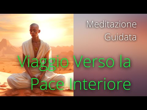 Meditazione Guidata Viaggio verso la Pace Interiore.
