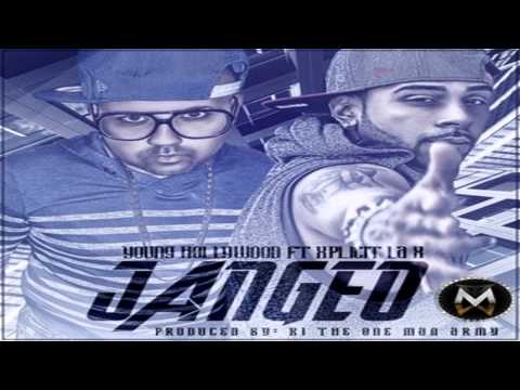 Young Hollywood Ft. XPlicit 'La X' - Jangeo (Prod. by K1 'The One Man Army')