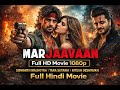 Marjaavaan Full Movie