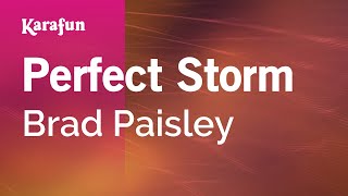 Karaoke Perfect Storm - Brad Paisley *