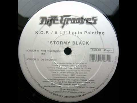 K.O.F.  A Lil' Louis Painting - Stormy Black (Do Be Do Mix).wmv