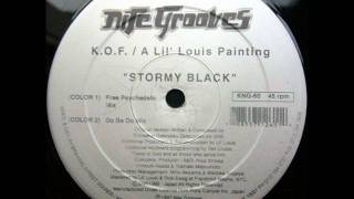 K.O.F.  A Lil' Louis Painting - Stormy Black (Do Be Do Mix).wmv