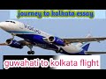 Guwahati To Kolkata Flight Guwahati To Kolkata Flight