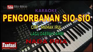 Download lagu Lagu Daerah Jambi - PENGORBANAN SIO-SIO -  NADA PRIA  ( KARAOKE ) Cipt  - mamak irul mp3