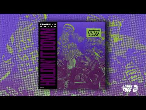 CUFF076: Franklyn Watts - Holdin' It Down (Original Mix) [CUFF] Official
