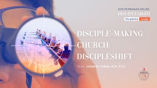 Disciple Making Church #3 - Discipleshift