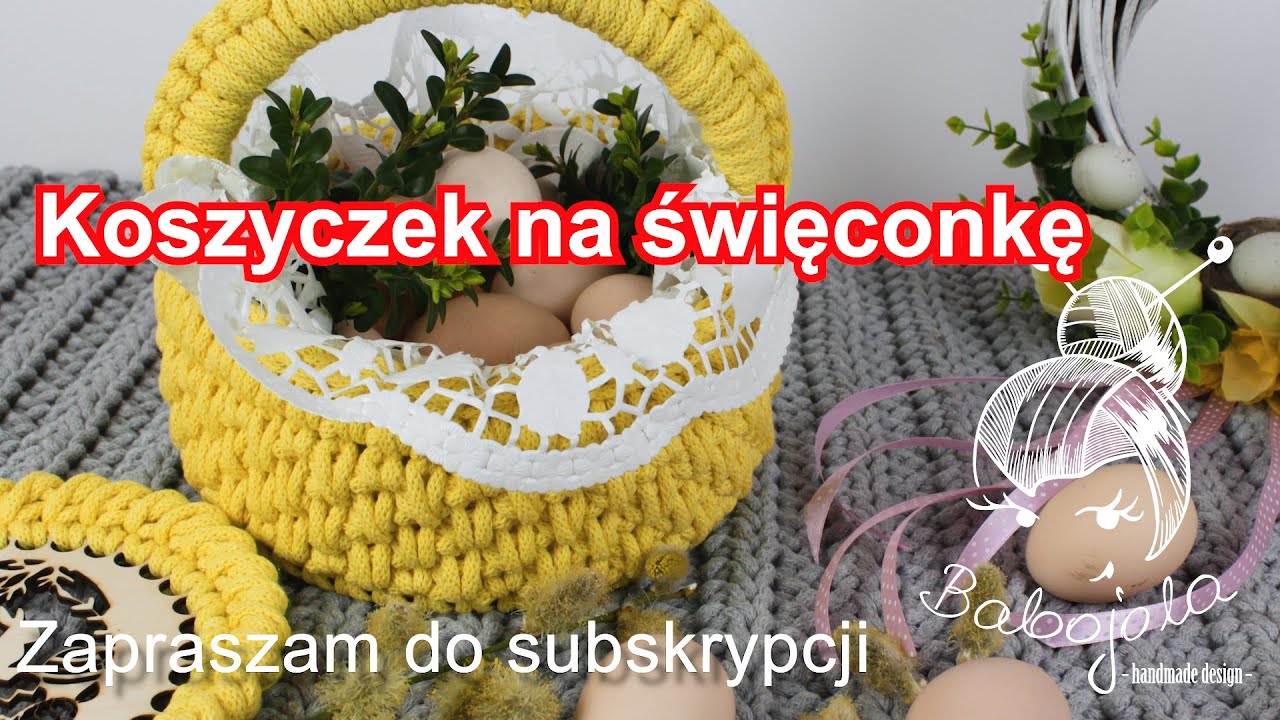 Koszyk ze sznurka bawełnianego. Koszyk na święconkę. Jak zrobić. Crochet Easter Egg Basket.