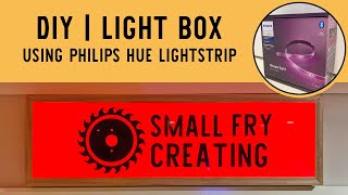 DIY | How to Make a Light Box using Phillips Hue Smart Lighting