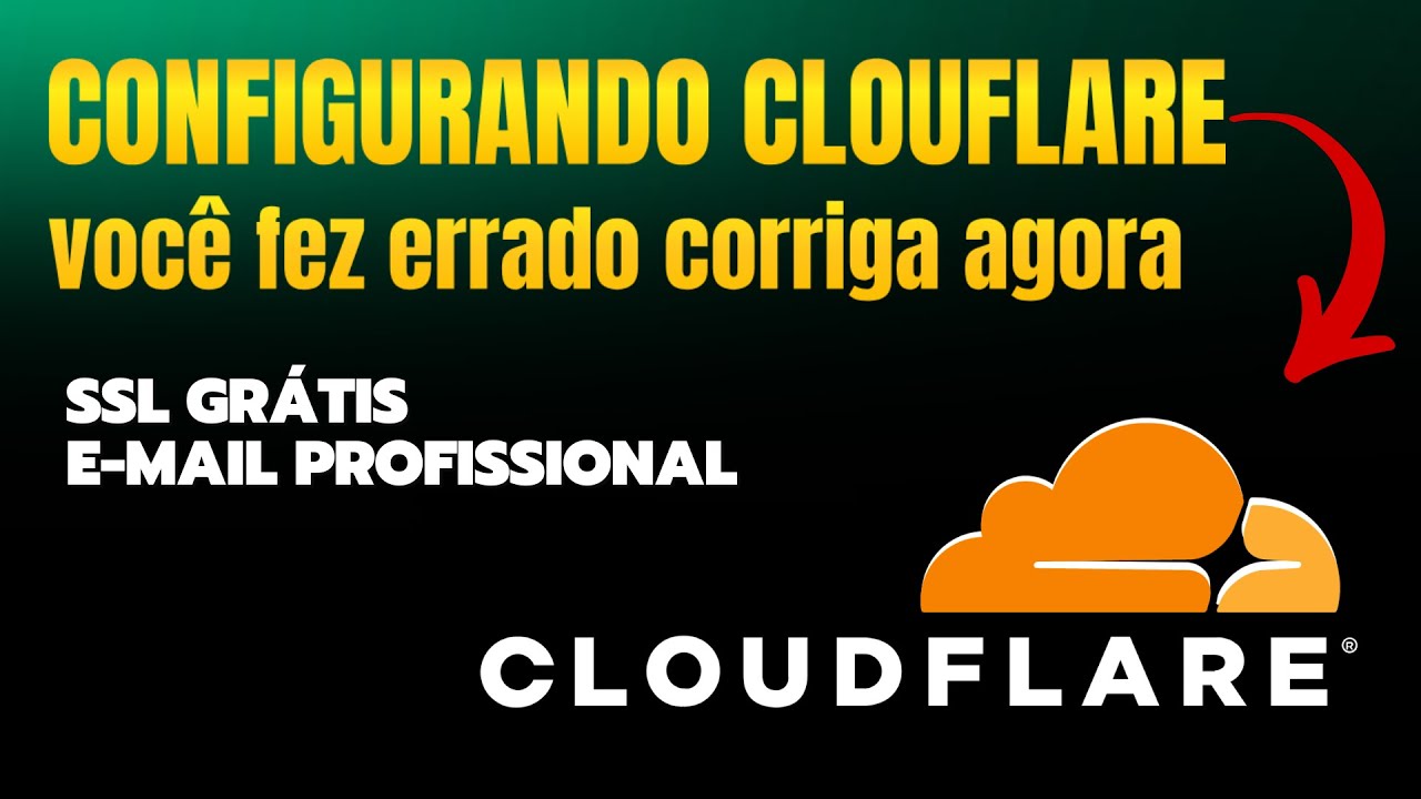 CloudFlare Como Configura DNS, SSL Grátis e CDN e E-mail Profissional Grátis