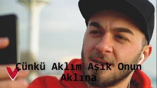 Aklım Gider Aklına Müzikli Lyric