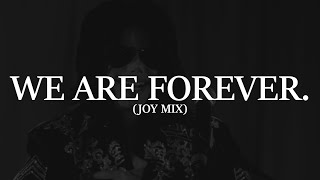 Michael Jackson - We Are Forever (Joy Mix)