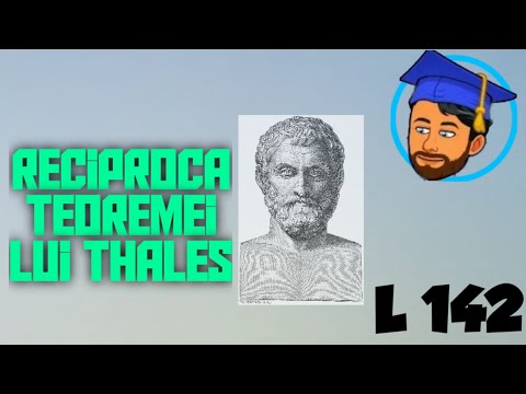 RECIPROCA TEOREMEI LUI THALES - Lecția 142