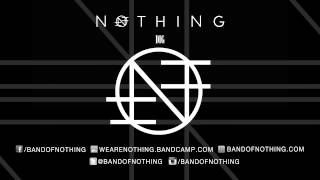NOTHING - "Dig" (Official Track)