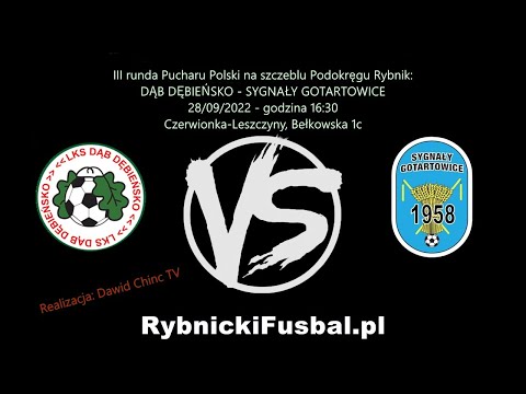 28/09/22 - NA ŻYWO: LKS Dąb Dębieńsko - KS Sygnały Gotartowice