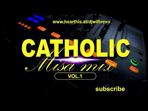 CATHOLIC MISA MIX VOL .1  MIXED BY DJ WIFI VEVO 2020