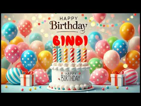 Happy Birthday BINDI   Happy Birthday Song   Birthday Wishes   Birthday Party