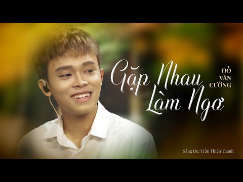 GẶP NHAU LÀM NGƠ