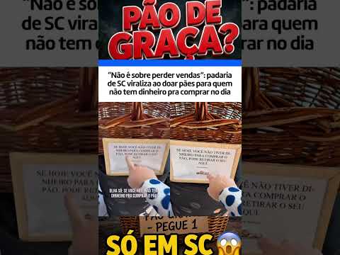 : Pão de graça em SC 😭❤️ #sc #santacatarina #palmitos