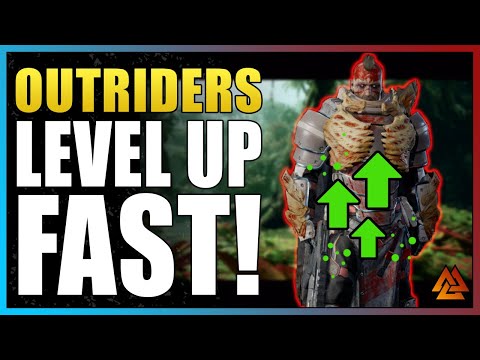 Outriders Guide - How To Level SUPER FAST With These Tips and Tricks!