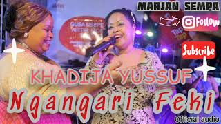 Ngangari FEKI  -  Khadija Yussuf  (Audio)