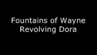 Fountains of Wayne - Revolving Dora