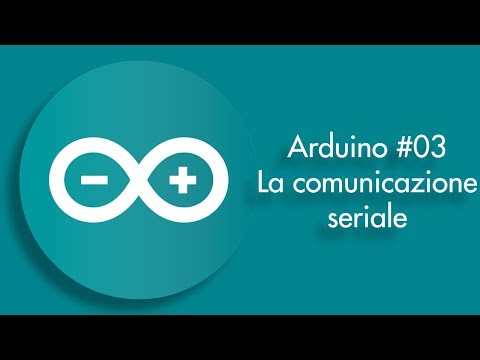 Comunicazione seriale - Arduino #03