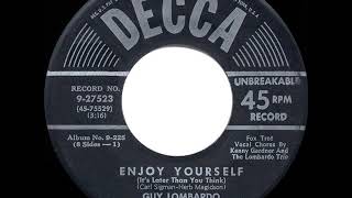 1950 HITS ARCHIVE: Enjoy Yourself (It’s Later Than You Think) - Guy Lombardo (Kenny Gardner, vocal)