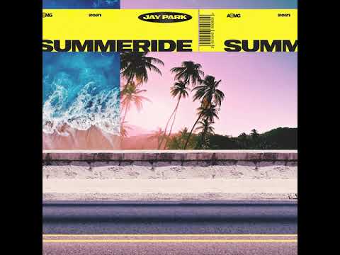 박재범 Jay Park - 'SUMMERIDE' (Official Audio)