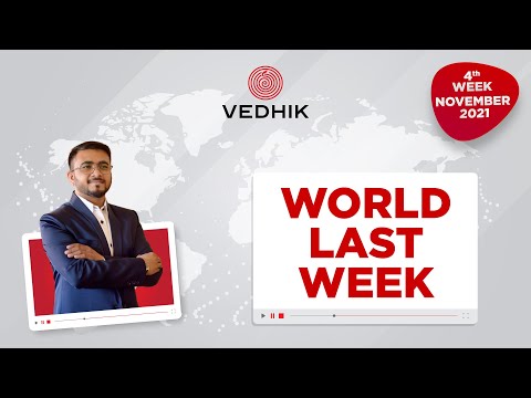 VEDHIK World Last Week Episode 007: 22/11/2021 to 27/11/2021
