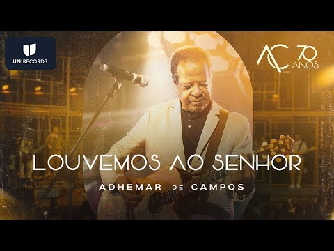 Adhemar de Campos - Louvemos ao Senhor (Ao Vivo) #AC70anos