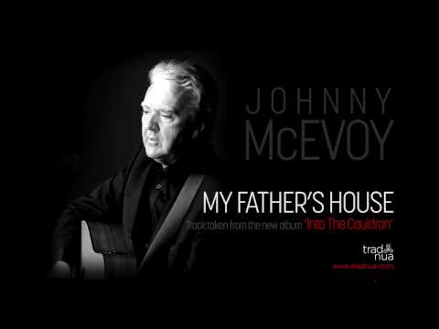 My Fathers House   Johnny McEvoy- Into The Cauldron