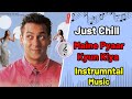 Just Chill Full HD Video Song Maine Pyaar Kyun Kiya Salmaan Khan Katreena Kaif Instrumental