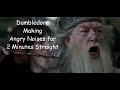 Dumbledore Making Angry Noises For 2 Minutes Straight