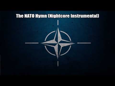 Anthem Of The North Atlantic Treaty Organization (The NATO Hymn) -   Normal + Nightcore Instrumental