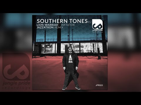 JPR023 - SOUTHERN TONES #2 - LION WARRIAH - Imitator - JAZZATRON Remix