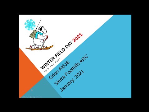 Sierra Foothills ARC January 2021:  Winter Field Day 2021