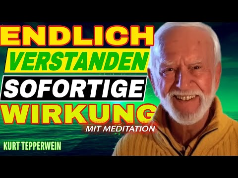 So verschwinden alle menschlichen Probleme aus Ihrem Leben - Kurt Tepperwein