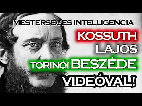 Kossuth Lajos életre kel - A Torinói beszéd mesterséges intelligencia videóval