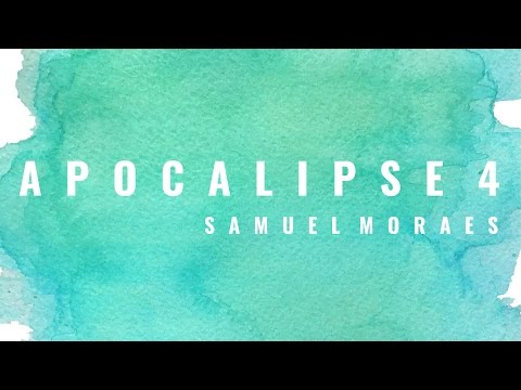 Apocalipse 4 - Samuel Moraes