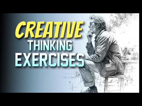 Creative Thinking Exercises: 10-Minute Daily Brain Workout to Boost Innovation