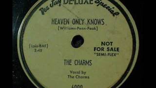 CHARMS   Heaven Only Knows   JAN '53