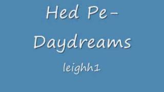 Hed Pe- Daydreams