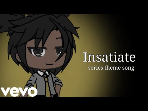 Theme Song - Insatiate (Official Gacha Lyric Video)
